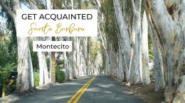 Get-Acquainted-Santa-Barbara-Neighborhood-Edition-Montecito